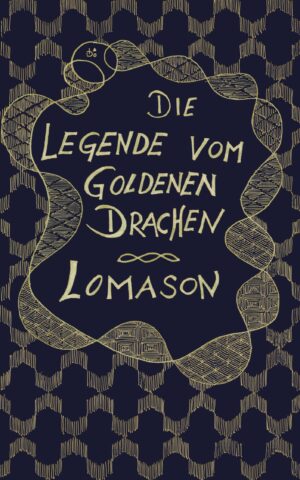Cover: Die Legende vom goldenen Drachen