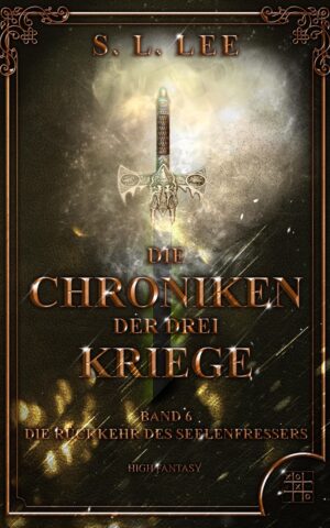Cover: Die Chroniken der drei Kriege 6