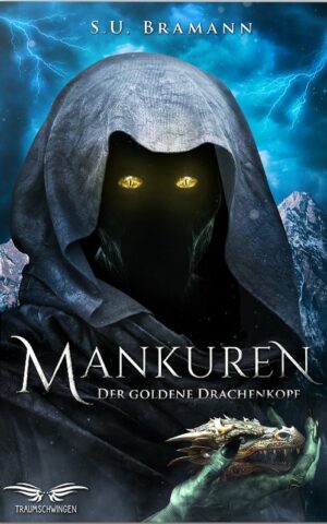 Cover: Mankuren -der goldene Drachenkopf-
