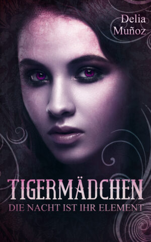 Cover: Tigermädchen – Die Nacht ist ihr Element